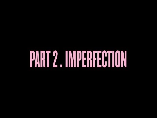"Self-Titled": Part 2. Imperfection