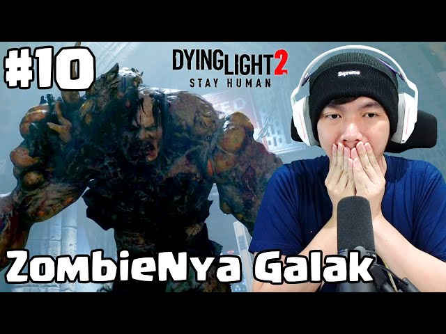Ketemu Zombie Gede dan Galak - Dying Light 2 Stay Human Indonesia #10