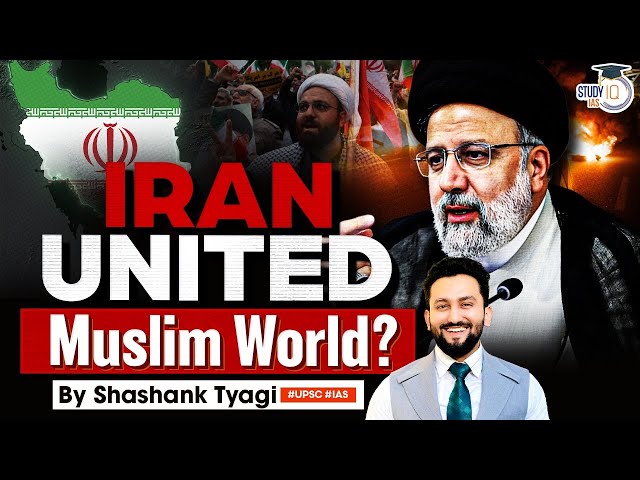 Iran's Role in Uniting the Muslim World? | Geopolitics Simplified | UPSC Mains