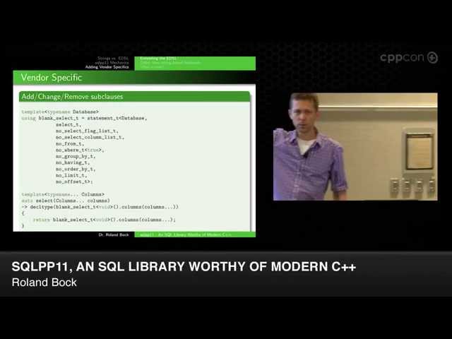 CppCon 2014: Roland Bock "sqlpp11, An SQL Library Worthy Of Modern C++"