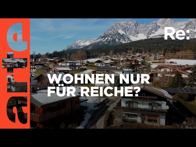Kitzbühel und der Immobilienboom  |  ARTE Re: