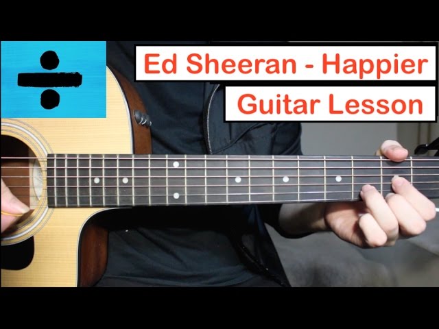 Ed Sheeran - Happier | Guitar Lesson (Tutorial) How to play Chords