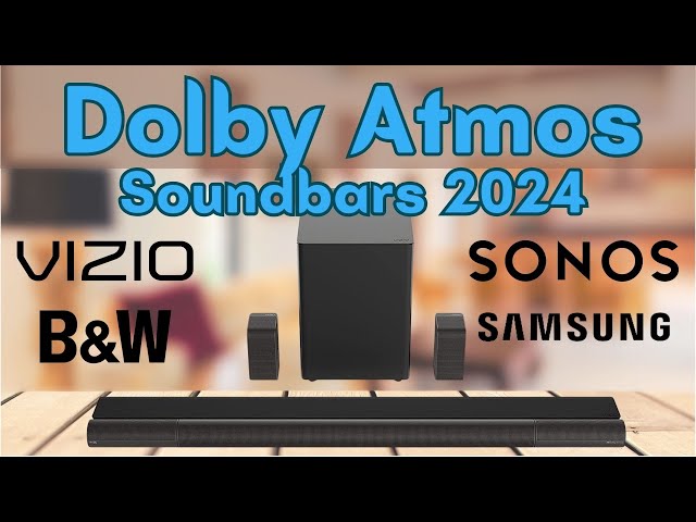 Best Dolby Atmos Soundbars 2024 [watch before you buy]