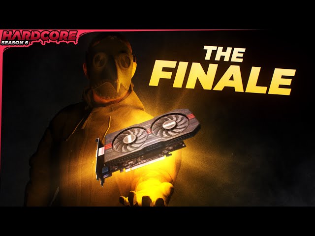 The Big Finale! - Episode 54 - Hardcore Season 6