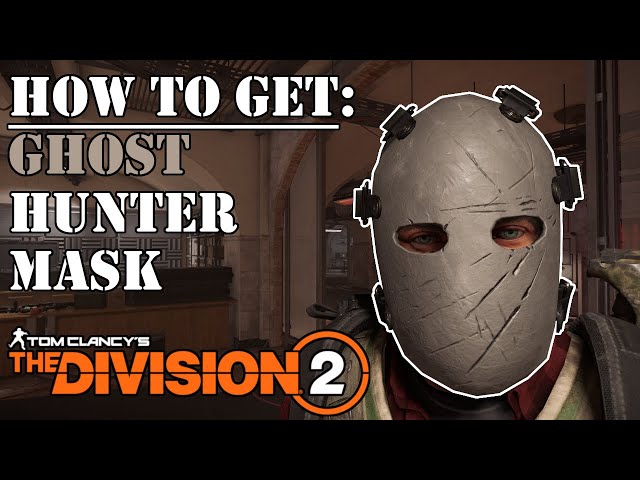 HOW TO GET the Ghost Hunter Mask | The Division 2