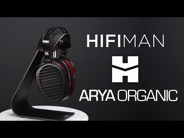 Hifiman Arya Organic Headphone Review - A New Flavor