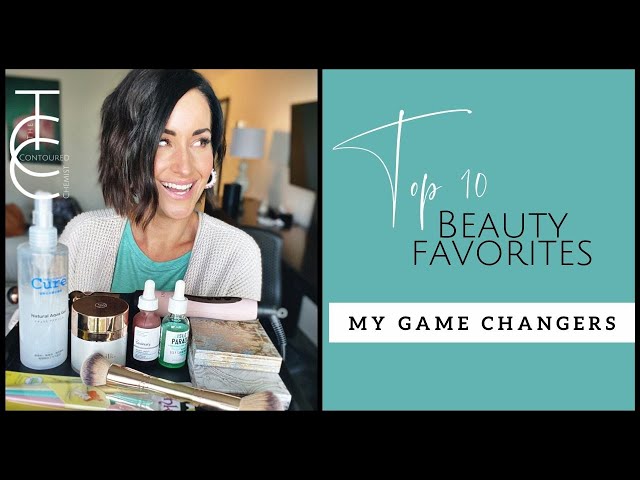 Top 10 Current Beauty Favorites | Game Changers