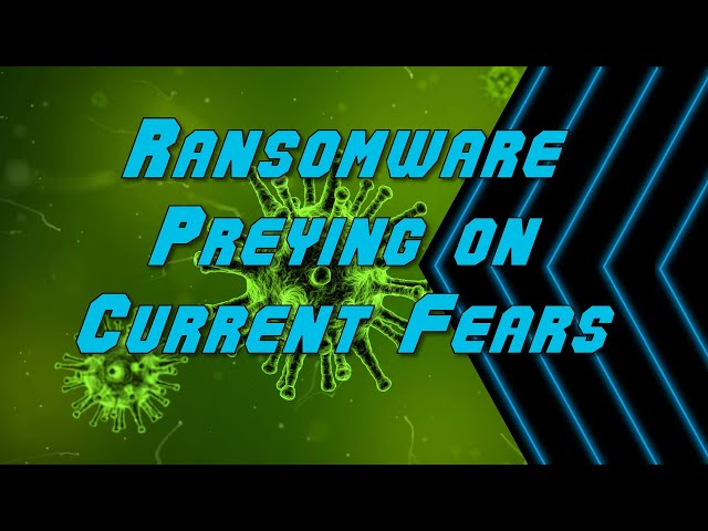 Ransomware Preying on Fears of Coronavirus