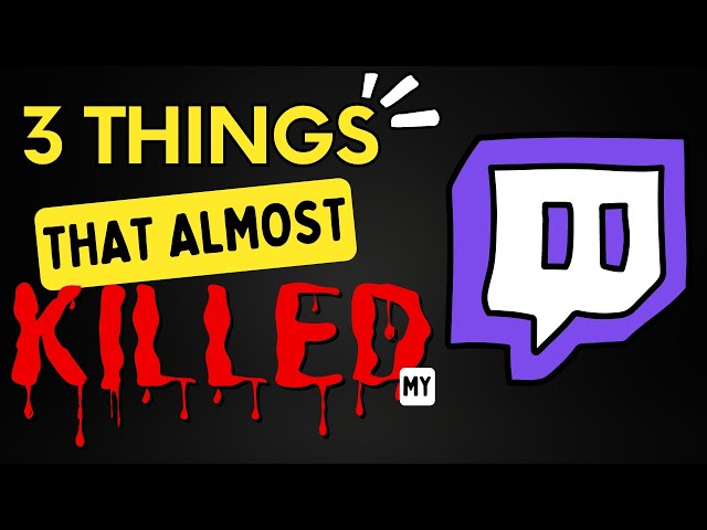 The 3 Things That Almost Killed My Twitch Stream!