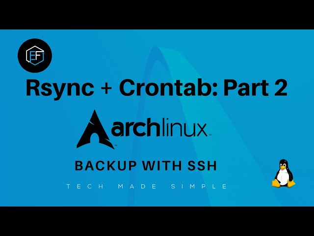 Arch Linux Maintenance: combining Rsync with Crontab - Part 2 (SSH)