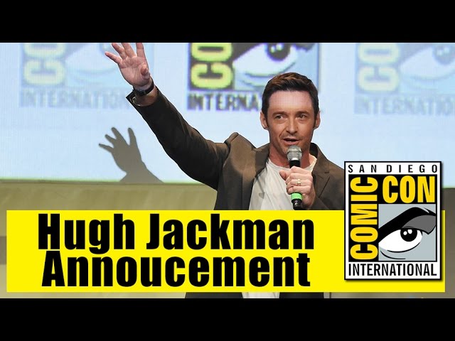 Hugh Jackman Announces End of Wolverine Role | Comic Con 2015