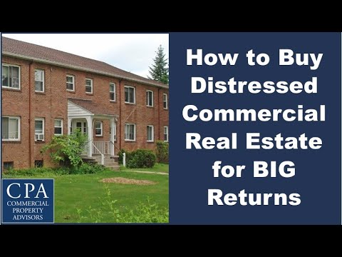 How to Buy Distressed Commercial Real Estate for BIG Returns