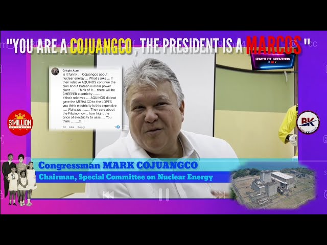 "You are a COJUANGCO, the President is a MARCOS" - Congressman Mark Cojuangco - PNPP #NuclearPhNow