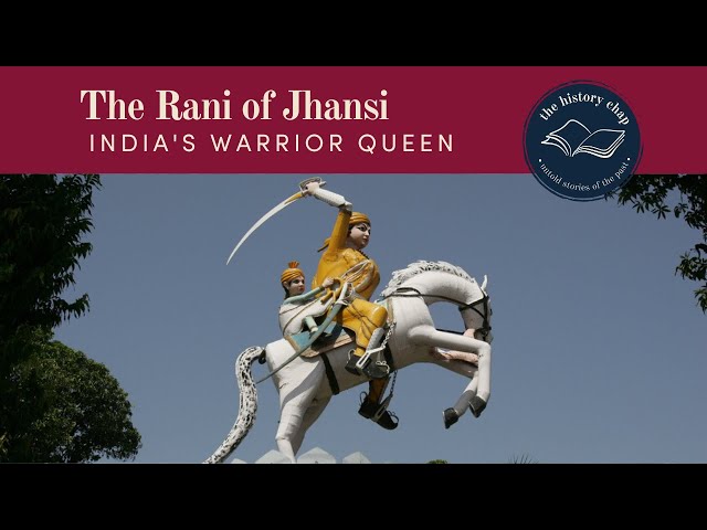 Indian Warrior Queen Fights British Empire - The Rani of Jhansi