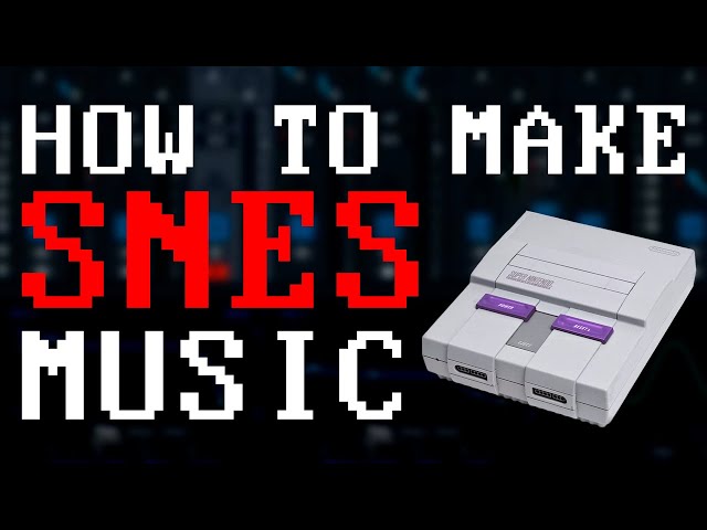 How to make Super Nintendo Music TUTORIAL
