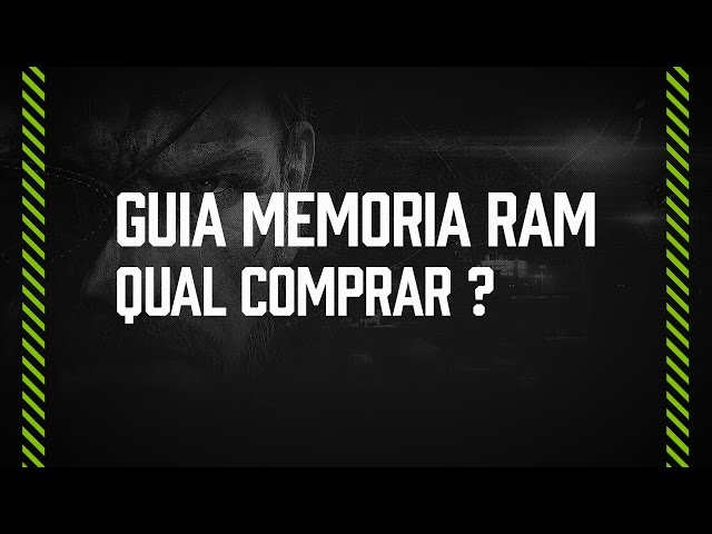 GUIA DEFINITIVO DE MEMORIA RAM!! Qual comprar ?