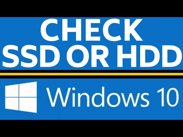 How to Check If You Have an SSD or HDD - Windows 10
