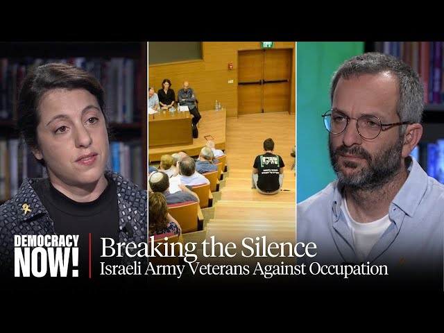 Breaking the Silence: Israeli Army Veterans Tour U.S. & Canada to Speak Out Against Occupation
