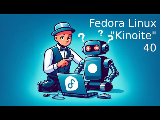 So I Tried Out Fedora Linux 40...