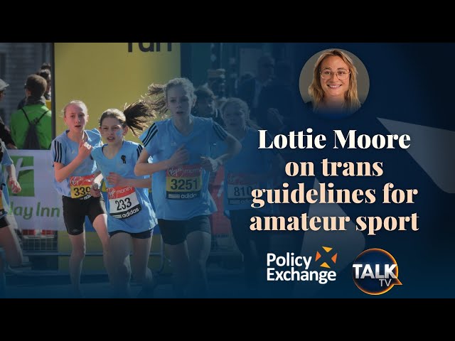 Lottie Moore on trans guidelines for amateur sport