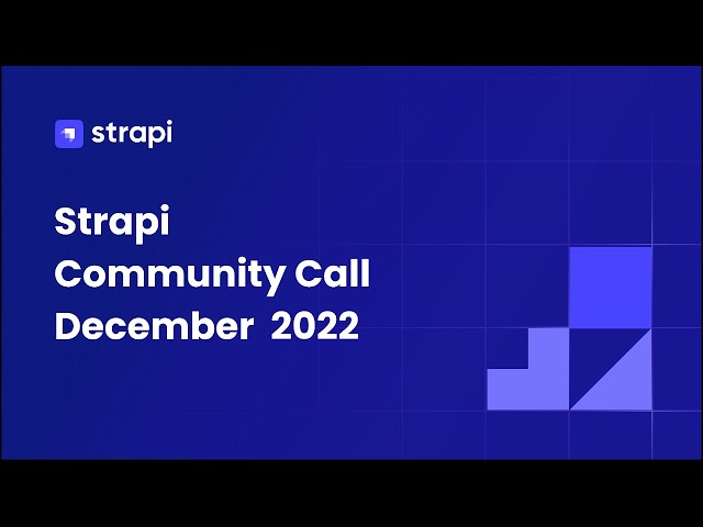 Strapi Community Call December 2022
