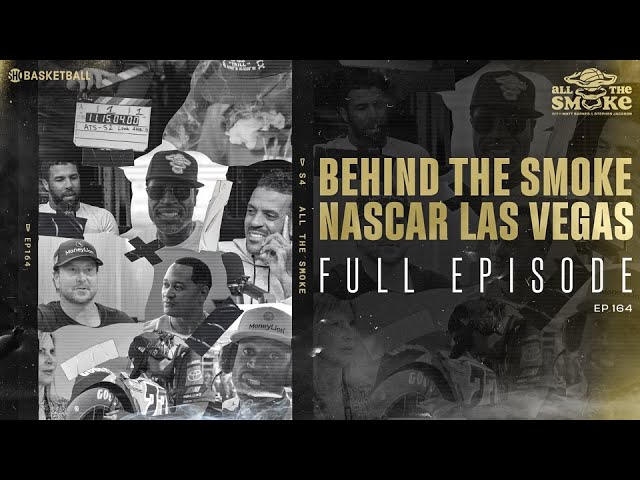 Behind The Smoke: NASCAR Las Vegas | Episode 10  | ALL THE SMOKE | SHOWTIME Basketball