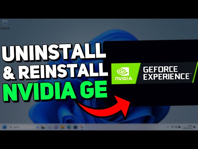 How to Uninstall and Reinstall NVIDIA GeForce Experience (Tutorial)