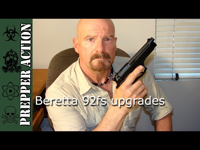 Beretta 92fs MUST HAVE upgrades