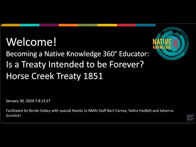 Becoming a Native Knowledge 360ºEducator: Is a Treaty Intended to be Forever? Horse Creek Treaty