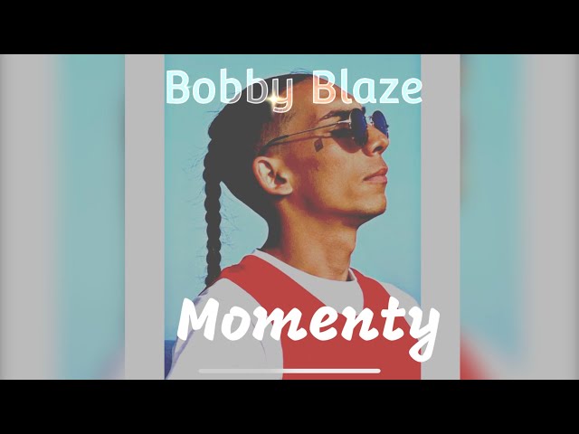 Bobby Blaze - Momenty (prod. Laddy)