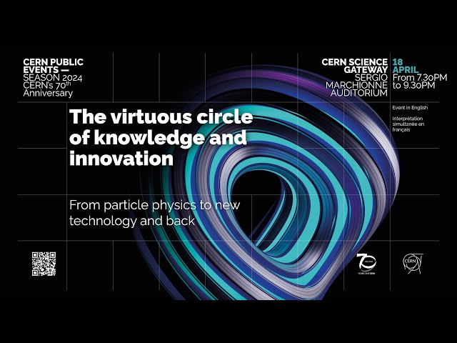 CERN70 Live: The Virtuous Circle of Knowledge and Innovation