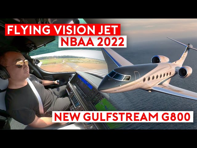 NBAA 2022: Flying Cirrus Vision Jet + New Gulfstream G800