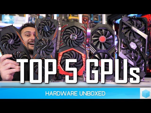 Top 5 Best GPUs Right Now, December 2018
