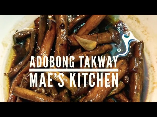 Adobong Takway (Ilonggo Dish) |Mae’s Kitchen