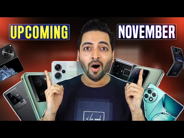 Top Upcoming Phones Launching In November 2023 !