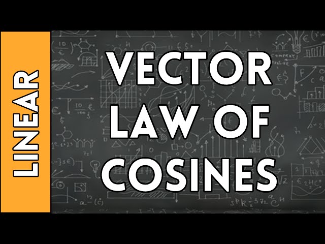 Law of Cosines for Vectors - Linear Algebra Made Easy (2016)