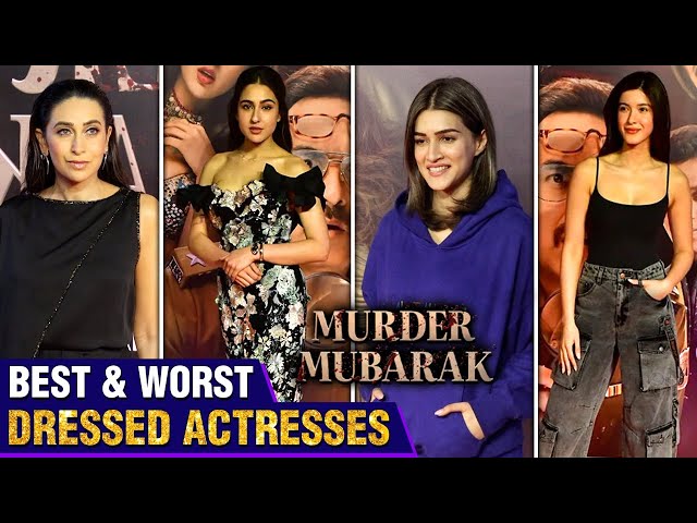 Best & Worst Dressed Actresses At Murder Mubarak Screening | Karisma, Kriti & More