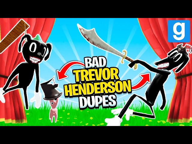 BAD TREVOR HENDERSON DUPES PART 5! (Garry's Mod Sandbox) | JustJoeKing