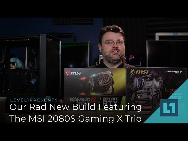 Our Rad New Build Featuring The MSI 2080 Super Gaming X Trio!