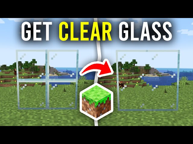 How To Get Clear Glass In Mineecraft - Full Guide