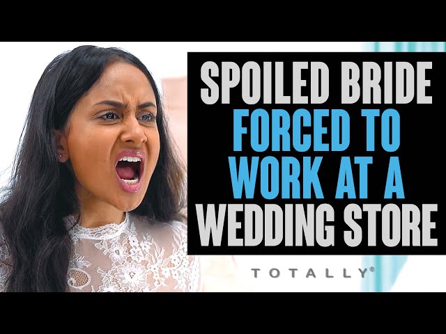 Spoiled Bride Gets Job at Wedding Store.
