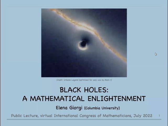 Black Holes: A Mathematical Enlightenment, Elena Giorgi | ICM/LMS Public Lecture 2022