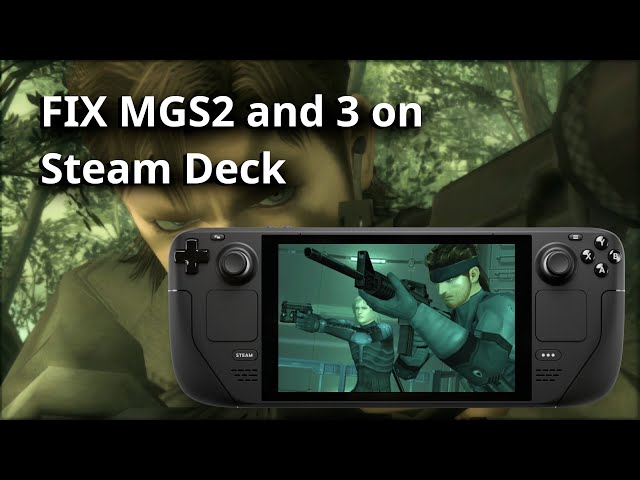 How to fix METAL GEAR SOLID 2 & 3 on Steam Deck