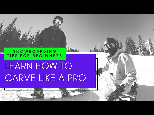Carve Better | Beginner Snowboarding Tips