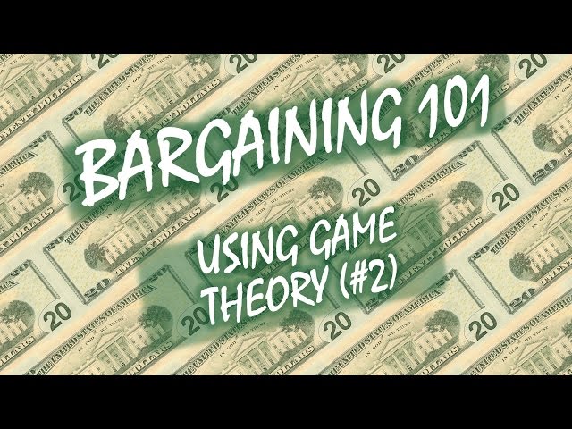 Bargaining 101 (#2): Using Game Theory