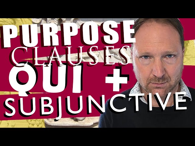 Purpose Clauses using "qui" + subjunctive