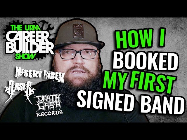 How I booked my first signed band [ THE CAREER BUILDER SHOW ]