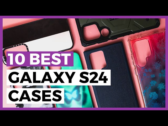 Best Samsung Galaxy S24 and S24+ Cases in 2024 - How to Choose a Good Samsung Galaxy Case?