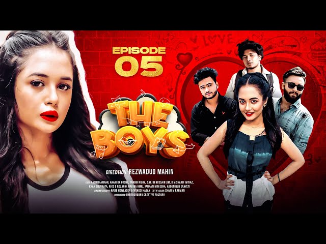 The Boys | EP - 05 | Anamika Oyshe | Rashed | Niloy | Jim | Mahin | Web Serial | Bangla Natok 2023