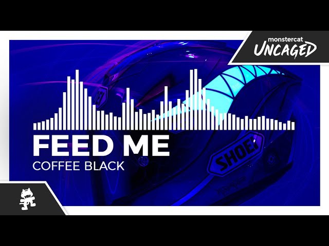 Feed Me - Coffee Black [Monstercat Release]